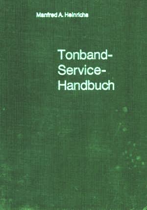 Tonband Service Handbuch, Heinrichs 1971